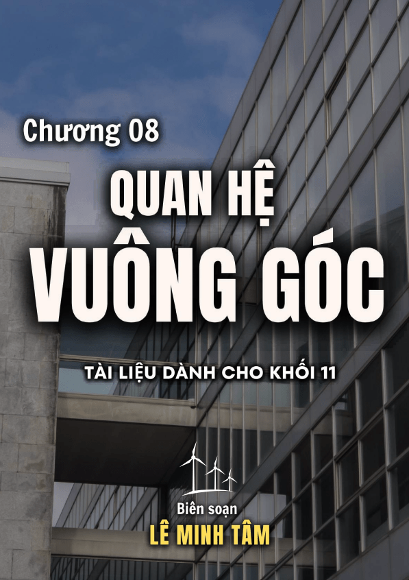 Chuyên đề quan hệ vuông góc trong không gian Toán 11 - Lê Minh Tâm
